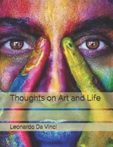 Thoughts on Art and Life - Leonardo Da Vinci - 9798591000073