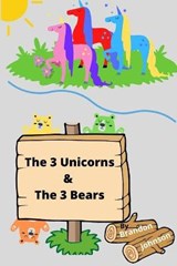 The 3 Unicorns and The 3 Bears - JOHNSON,  Brandon - 9798591379506
