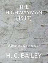 The Highwayman (1917): annotations by: le papillon bleu - BAILEY,  H. C. - 9798591513955