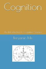 Cognition - Benjamin Alexander Mis - 9798591527969