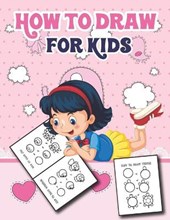 How to Draw for Kids: Easy and Fun Step-by-Step Drawing Guide for Kids