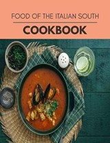 Food Of The Italian South Cookbook - Molly Ferguson - 9798592141041