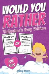 Would You Rather Valentine's Day Edition - Gorilla Books - 9798593004338