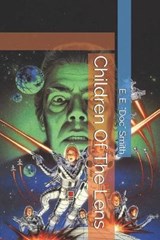 Children Of The Lens - E E Doc Smith - 9798593158338