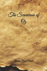 The Scarecrow Of Oz: Handwritten Style - BAUM,  Lyman Frank - 9798593211538