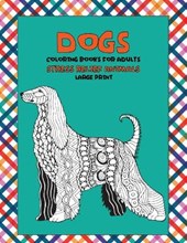 Coloring Books for Adults Stress Relief Animals - Large Print - Dogs
