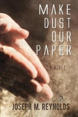 Make Dust Our Paper - Joseph M Reynolds - 9798594156746