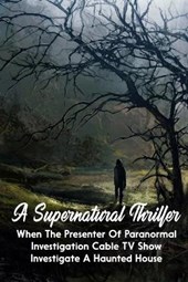 A Supernatural Thriller