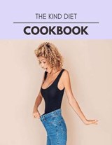 The Kind Diet Cookbook - Joan Russell - 9798594774414