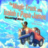 The Magic Truck With Isaiah and Papa James