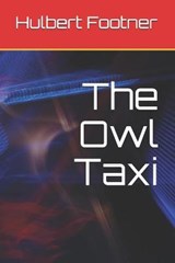 The Owl Taxi - FOOTNER,  Hulbert - 9798595238427