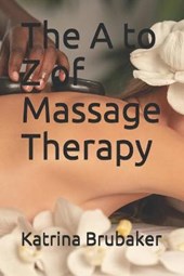 The A to Z of Massage Therapy