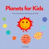 Planets for Kids - SINGH,  Preeti - 9798596468526