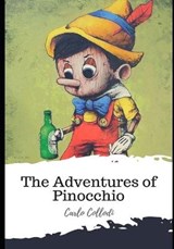 The Adventures of Pinocchio - Carlo Collodi - 9798597459882