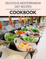 Delicious Mediterranean Diet Recipes Cookbook - Sarah Lewis - 9798597681108