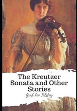 The Kreutzer Sonata and Other Stories - TUCKER,  Benjamin Ricketson - 9798597686479