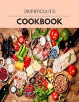 Diverticulitis Cookbook - Amanda Hill - 9798597715544