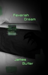 Feverish Dream - JAMES BUTLER,  Butler - 9798598714416