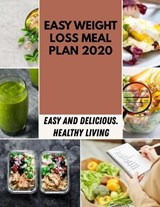 Easy Weight Loss Meal Plan 2020 - Alexandra Paige - 9798599423591