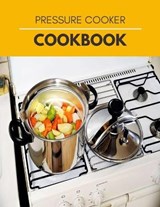 Pressure Cooker Cookbook - Stephanie Bower - 9798599460121