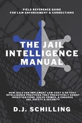 The Jail Intelligence Manual - A Backer-Hines M S ; D J Schilling - 9798599537144