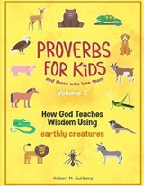 Proverbs for Kids and those who love them Volume 2 - GULLBERG,  Robert M - 9798599624189
