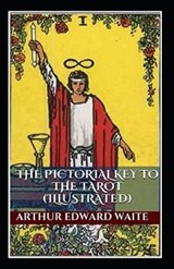 The Pictorial Key to the Tarot Illustrated - WAITE,  Arthur Edward - 9798599973638