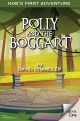 Polly and the Boggart - David Chandler - 9798601727747