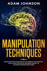 Manipulation Techniques - Adam Johnson - 9798601873017