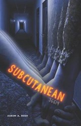 Subcutanean 36619 - Aaron a Reed - 9798605965329