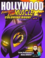 Fireball Tim HOLLYWOOD MUSCLE Coloring Book Volume 1 - LAWRENCE,  Kathie ; Lawrence, Fireball Tim - 9798606413867