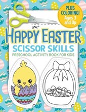 Happy Easter Scissor Skills Preschool Activity Book for Kids