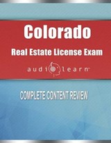 Colorado Real Estate License Exam AudioLearn - TEAM,  Audiolearn Content - 9798609757722