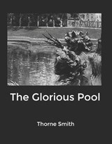 The Glorious Pool - SMITH,  Thorne - 9798611165843