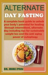 Alternate Day Fasting - Mark Evans - 9798611665947