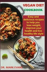 Vegan Diet Cookbook - Mark Evans - 9798612911777