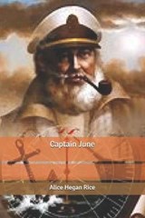 Captain June - RICE,  Alice Hegan - 9798614874100