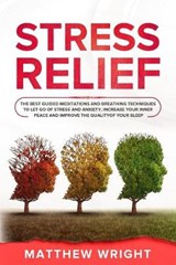 Stress Relief - Matthew Wright - 9798615055775