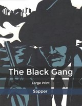 The Black Gang - Sapper - 9798616917720