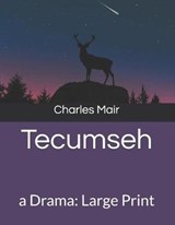 Tecumseh - Charles Mair - 9798617624436