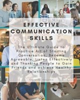 Effective Communication skills - Alexander Benjamin - 9798619139693