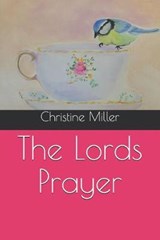 The Lords Prayer - Christine Miller - 9798619587104