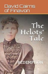 The Helots' Tale - CAIRNS OF FINAVON,  David - 9798620475254
