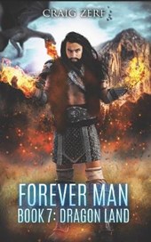 The Forever Man - DRAGON LAND - Book 7