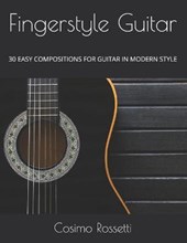Fingerstyle Guitar: 30 Easy Compositions for Guitar in Modern Style