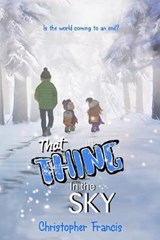 That Thing in the Sky - Christopher Francis - 9798624706729