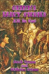 Grimm's Fairy Stories All In One - Jacob Grimm And Wilhelm Grimm - 9798626860078