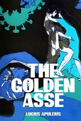 The Golden Asse - Lucius Apuleius - 9798627317243