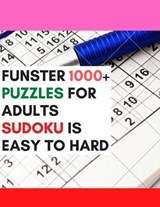 Funster 1000+ puzzles for adults Sudoku is easy to hard: : Over 120 page puzzles and solutions, easy easy and difficult puzzles for adults - DAVID,  Michel - 9798628421475