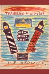 Traveling with Fish - SEDLACEK,  Lb - 9798629277927